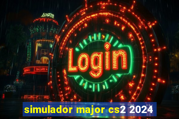 simulador major cs2 2024